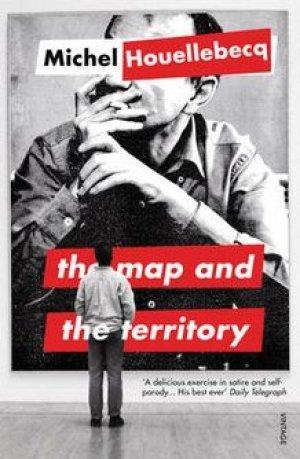 Michel Houellebecq: The map and the territory