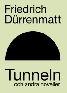 Friedrich Dürrenmatt: Tunneln och andra noveller