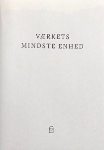 Andreas Vermehren Holm: Værkets mindste enhed 