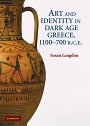 Susan Langdon: Art and Identity in Dark Age Greece, 1100–700 BC
