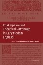 Paul Whitfield White (red.): Shakespeare and Theatrical Patronage in Early Modern England