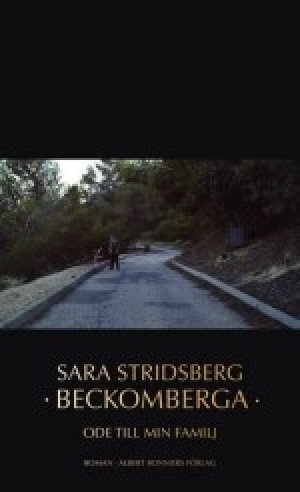 Sara Stridsberg: Beckomberga : ode till min familj