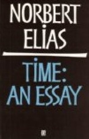 Norbert Elias: Time: An Essay