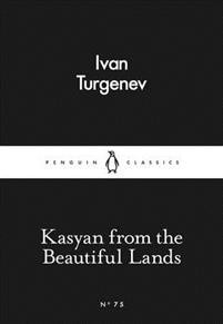 Ivan Turgenev: Kasyan from the Beautiful Lands