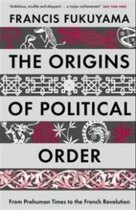 Francis Fukuyama: The Origins of Political Order