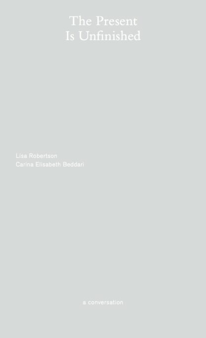 The Present Is Unfinished: A Conversation