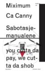 Miximum Ca Canny Sabotasjemanualene: you cutta da pay, we cutta da shob