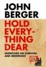 Omslag: Hold Everything Dear: Dispatches on Survival and Resistance
