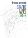 Omslag: Graphs, Maps, Trees: Abstract Models for Literary History