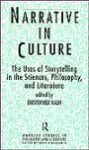 Omslag: Narrative in Culture: The Uses of Storytelling in the Sciences, Philosophy and Literature