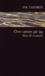 Omslag: Över vattnet går jag: Skiss till en poetik