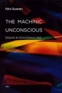 Omslag: The Machinic Unconscious: Essays in Schizoanalysis