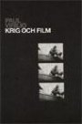 Omslag: Krig och Film: Perceptionens logistik