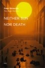 Omslag: Neither Sun Nor Death