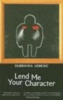 Omslag: Lend Me Your Character