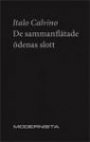 Omslag: De sammanflätade ödenas slott