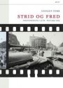 Omslag: Strid og fred: Fredsforskning i 50 år - PRIO 1959 - 2009