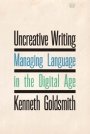 Omslag: Uncreative Writing: Managing Language in the Digital Age