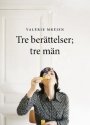Omslag: Tre berättelser; tre män