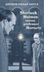Omslag: Sherlock Holmes versus professor Moriarty