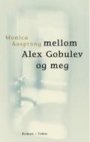 Omslag: Mellom Alex Gobulev og meg