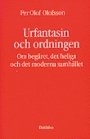 Omslag: Urfantasin och ordningen. Om begäret, det heliga och det moderna samhället.