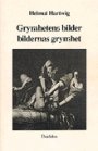 Omslag: Grymhetens bilder: bildernas grymhet