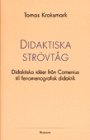 Omslag: Didaktiska strövtåg: Didaktiska idéer från Comenius till fenomenografiska didaktik