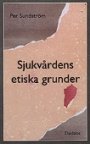 Omslag: Sjukvårdens etiska grunder