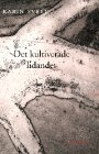Omslag: Det kultiverade lidandet: En bok om kropp och samhälle