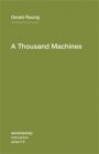 Omslag: A Thousand Machines: A Concise Philosophy of the Machine as Social Movement