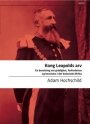 Omslag: Kong Leopolds arv: En beretning om grådighet, forferdelser og heroisme i det koloniale Afrika