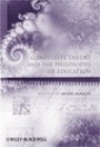 Omslag: Complexity Theory and the Philosophy of Education
