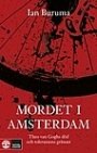 Omslag: Mordet i Amsterdam: Theo van Goghs död och toleransens gränser