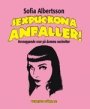 Omslag: Sexpuckona anfaller! Avsnoppande svar på dumma sexinviter