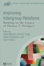 Omslag: Improving Intergroup Relations: Building on the Legacy of Thomas F. Pettigrew