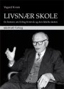 Omslag: Livsnær skole: En historie om Erling Kristvik og den fådelte skolen