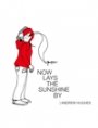 Omslag: Now Lays the Sunshine By