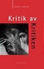 Omslag: Kritik av kritiken: 1900-talets svenska litteraturkritik