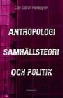 Omslag: Antropologi, samhällsteori och politik. Radikalkonservatism och kritisk teori. Gehlen - Schelsky - Habermas - Honneth - Joas