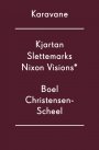 Omslag: Kjartan Slettemarks Nixon Visions