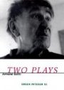 Omslag: Two Plays: The 7 Possibilities for Train 713 Departing from Auschwitz / Public Song Before Two Electric Chairs