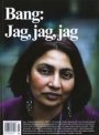Omslag: Bang 1/2008 – Jag, jag, jag