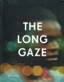 Omslag: The Long Gaze, The Short Gaze