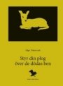 Omslag: Styr din plog över de dödas ben