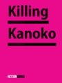 Omslag: Killing Kanoko: Selected Poems of Hiromi Ito
