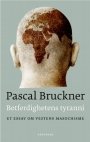 Omslag: Botferdighetens tyranni: Et essay om Vestens masochisme