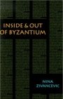 Omslag: Inside & Out of Byzantium