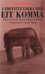 Omslag: Å erstatte lykka med eit komma: Essay om cesur, rituell forseintkomming i produksjonen til Jon Fosse