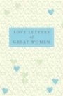 Omslag: Love Letters Of Great Women